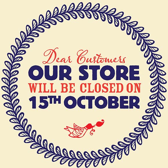 Store Closed on 15th October 2013