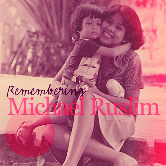 Remembering Michael Ruslim